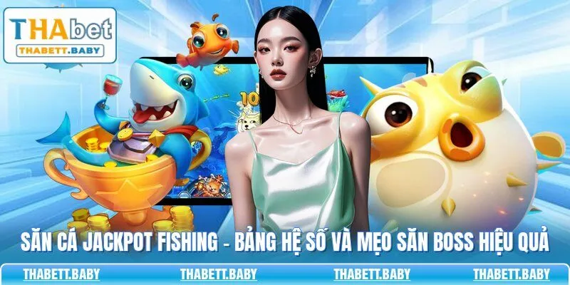 săn cá Jackpot Fishing