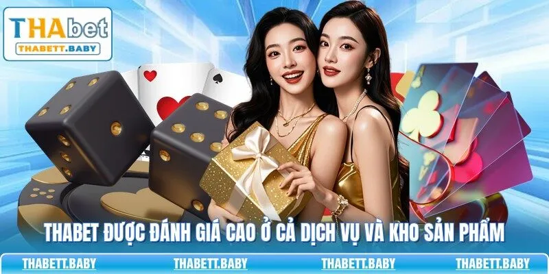 THABET được đánh giá cao ở cả dịch vụ và kho sản phẩm 